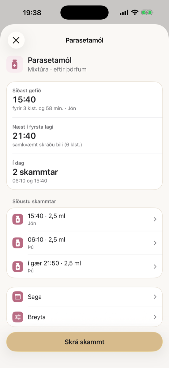 Parasetamól: hvenær síðast var gefið, af hverjum, og hvenær skráða bilið er liðið.